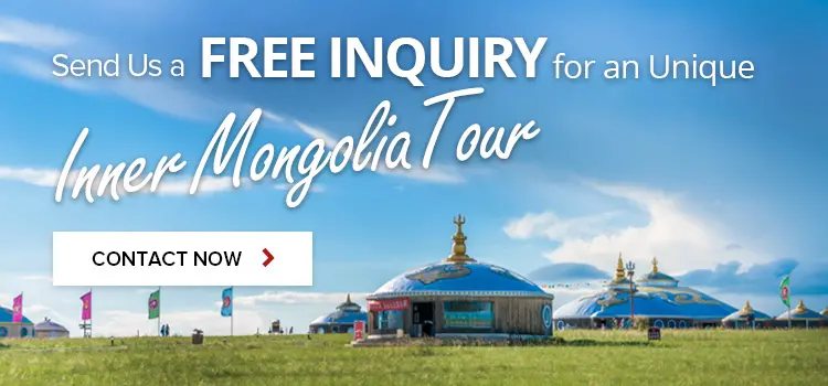 Contact Us for Inner Mongolia Tour